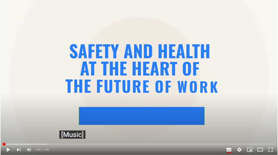 Safety and Health at the heart of the Future of Work 