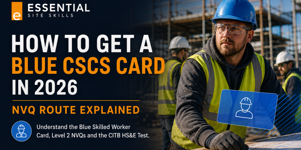 How to Get a Blue CSCS Card in 2026: NVQ Route Explained